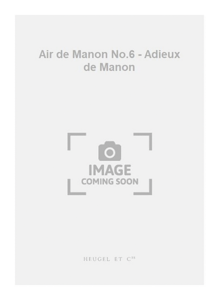 Air de Manon No.6 - Adieux de Manon
