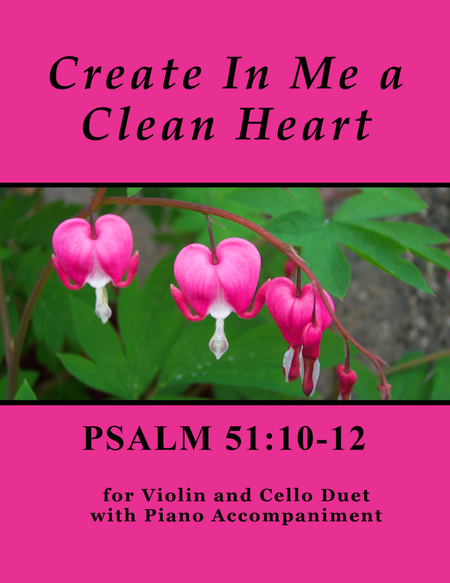 Create In Me a Clean Heart ~ Psalm 51 (for Violin and Cello Duet with Piano accompaniment) image number null