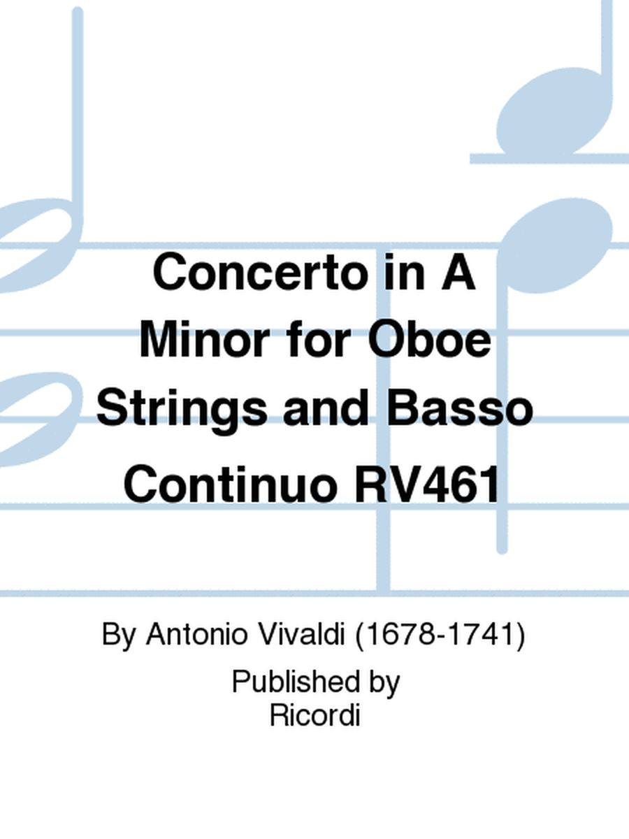 Concerto in A Minor for Oboe Strings and Basso Continuo RV461