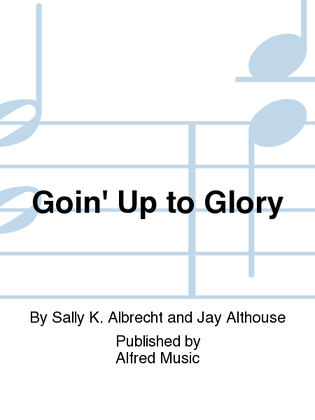 Book cover for Goin' Up to Glory