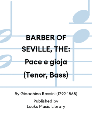 BARBER OF SEVILLE, THE: Pace e gioja (Tenor, Bass)