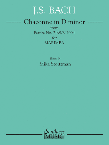 Chaconne in D minor from Partita No. 2 BWV 1004 for Marimba Solo