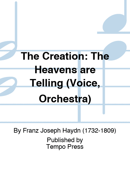 The Creation: The Heavens are Telling (Voice, Orchestra)