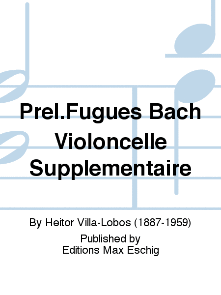 Prel.Fugues Bach Violoncelle Supplementaire