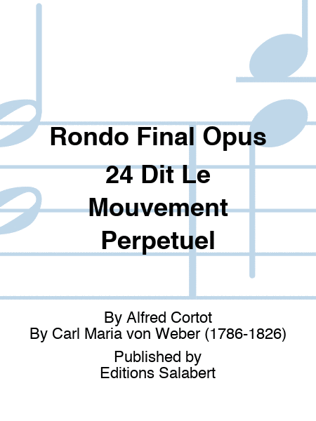 Rondo Final Opus 24 Dit Le Mouvement Perpetuel
