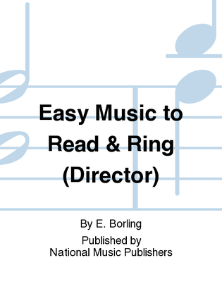 Easy Music to Read & Ring (Director)