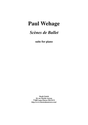 Paul Wehage: Scènes de Ballet for piano