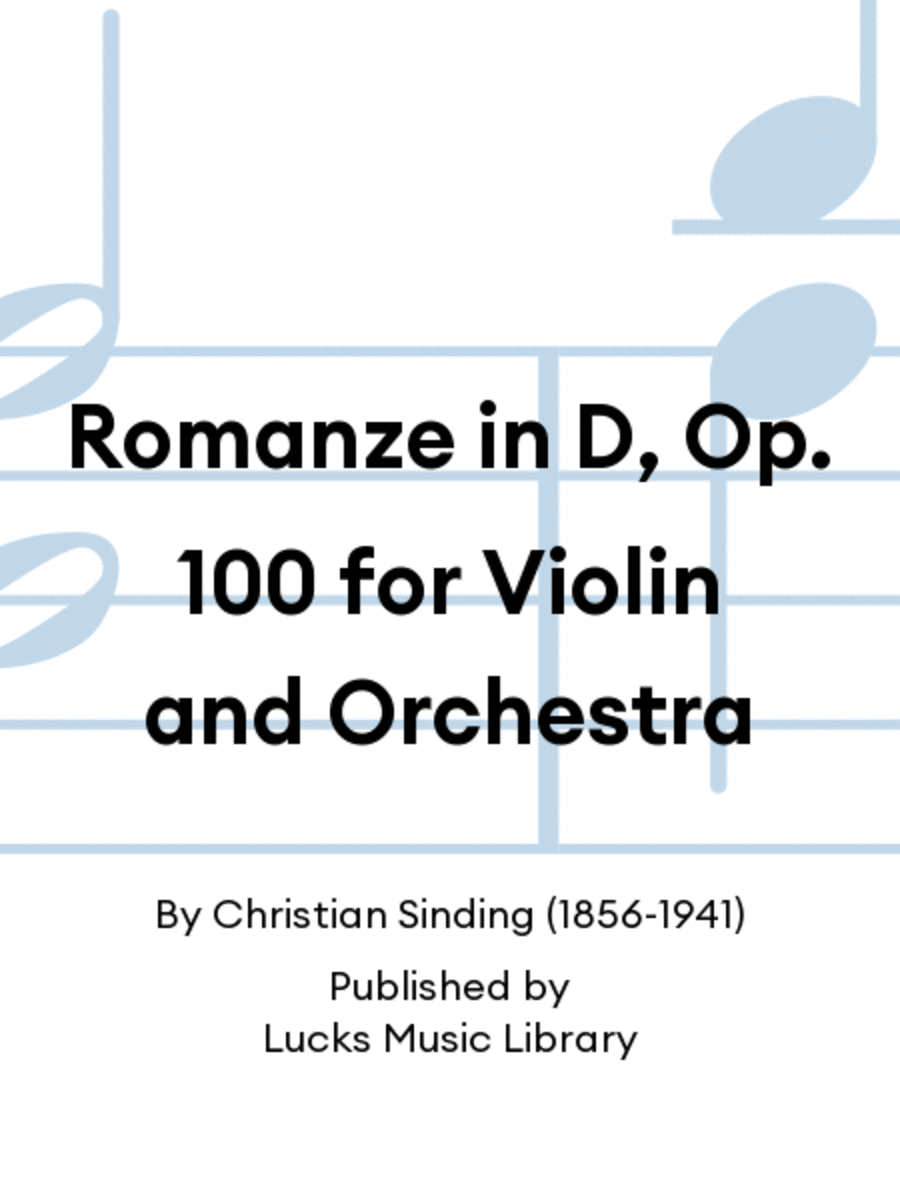 Romanze in D, Op. 100 for Violin and Orchestra