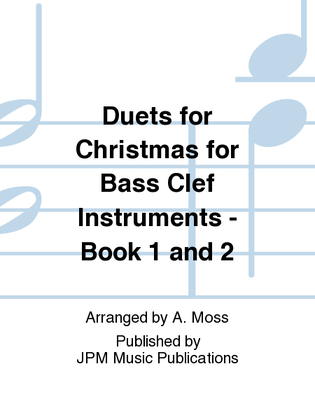 Duets for Christmas for Bass Clef Instruments - Book 1 and 2