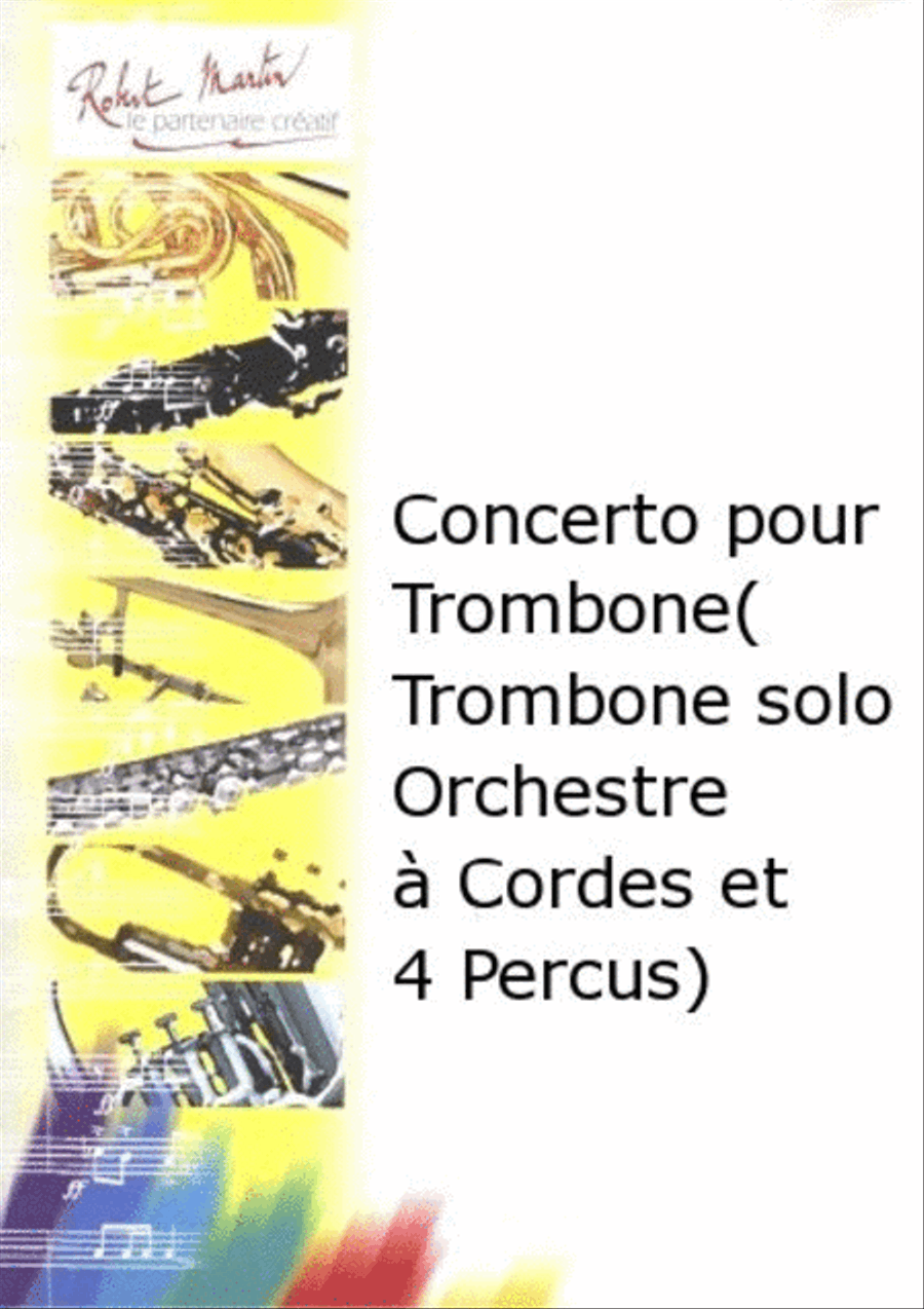 Concerto pour trombone et cordes (trombone solo, orchestre a cordes et 4 percussions) String Orchestra scores gallery preview page 1