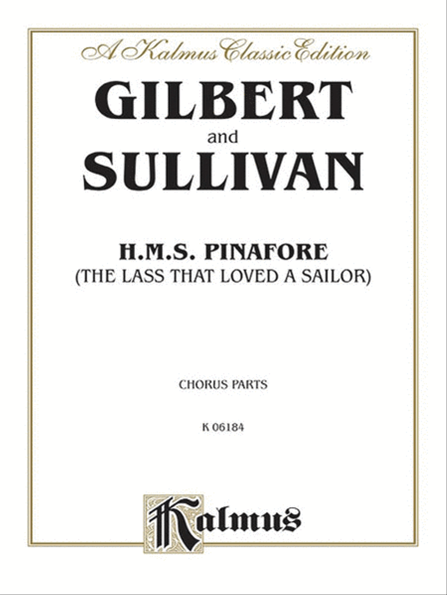 H.M.S. Pinafore by W.S. Gilbert Voice - Sheet Music