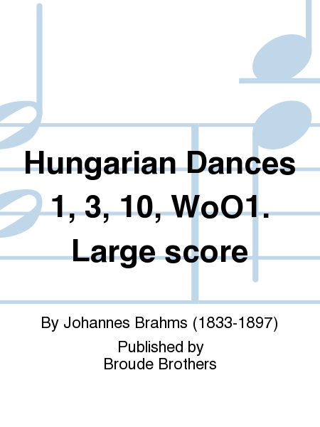 Hungarian Dances 1, 3, 10, WoO1. Large score