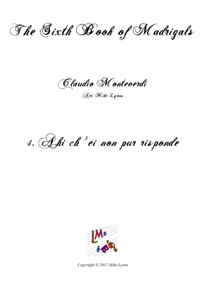 Monteverdi - The Sixth Book of Madrigals - 04. Ahi ch' ei non pur risponde