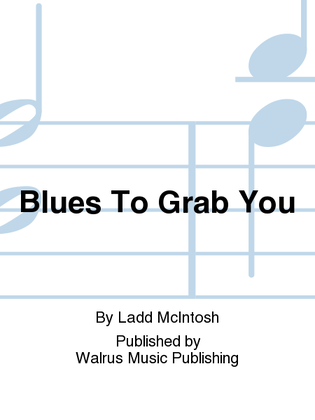 Blues To Grab You