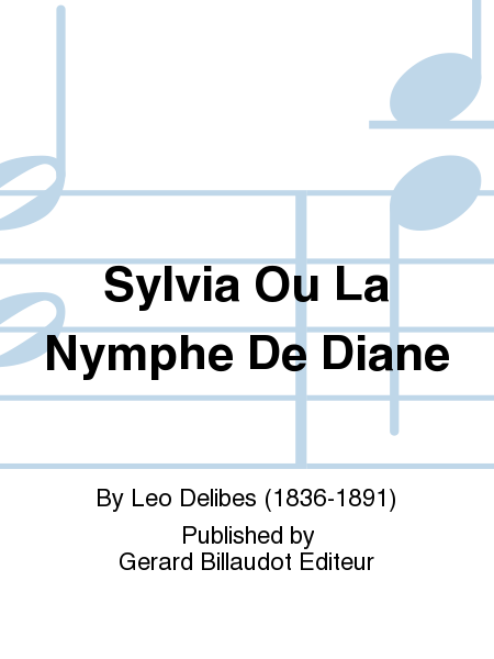 Sylvia Ou La Nymphe De Diane