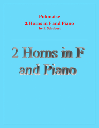 Polonaise - F. Schubert - For 2 Horns in F and Piano - Intermediate