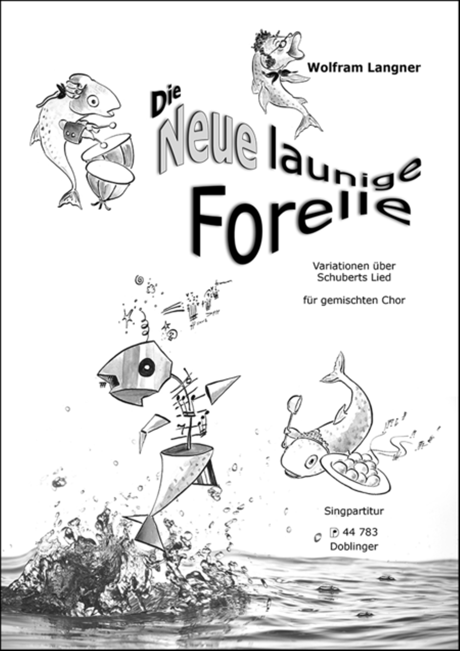 Die neue launige Forelle