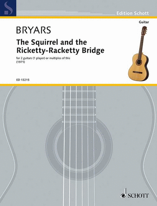Bryars Squirrel & Rickety-rackety Bridge