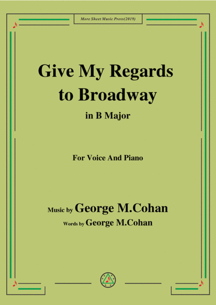 George M. Cohan-Give My Regards to Broadway,in B Major,for Voice&Piano image number null