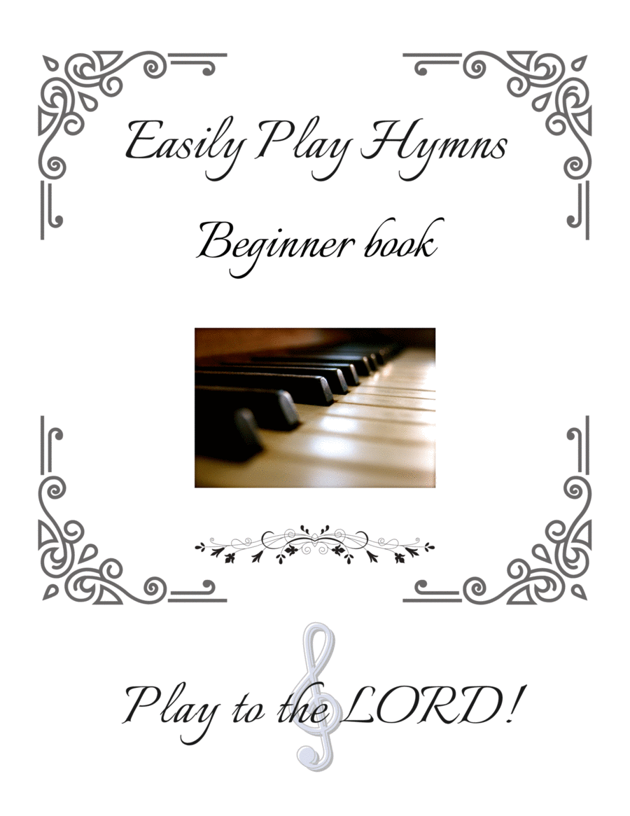 Easily Learn Hymns - Beginner Level Easy Hymns to Play at the Beginner Level Easy Piano scores gallery preview page 1