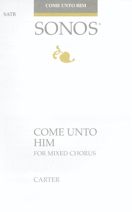 Book cover for Come Unto Him - SATB, Piano & C Instrument