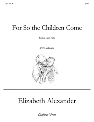 Book cover for For So the Children Come