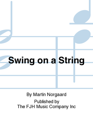 Swing on a String