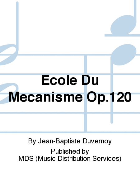 Ecole du Mecanisme Op.120