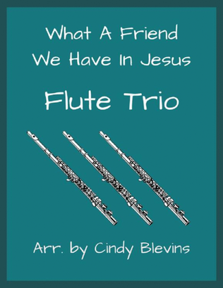 Book cover for What A Friend We Have In Jesus, Flute Trio