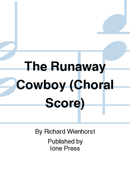 The Runaway Cowboy (Choral Score)