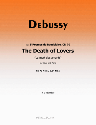 The Death of Lovers, by Debussy, CD 70 No.5, in B flat Major