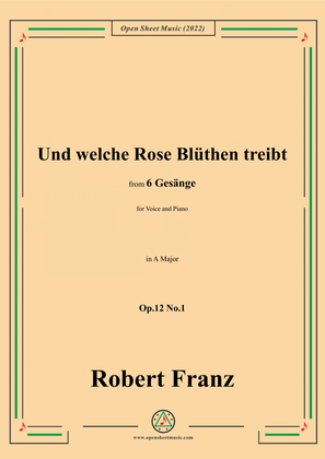 Book cover for Franz-Und welche Rose Bluthen treibt,in A Major,Op.12 No.1