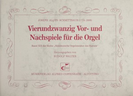 Schmittbauer: 24 Vor- und Nachspiele fur die Orgel