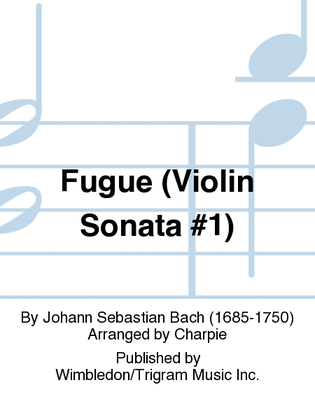 Fugue (Violin Sonata #1)