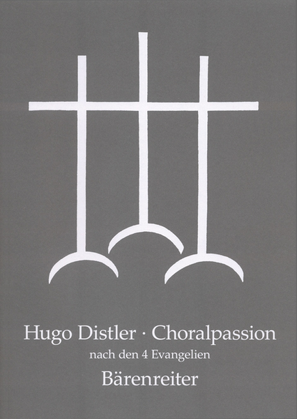 Choralpassion nach den vier Evangelien, Op. 7 by Hugo Distler Choir - Sheet Music