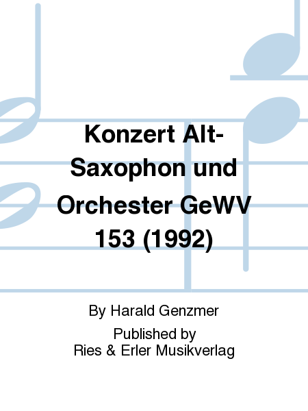 Konzert Alt-Saxophon und Orchester GeWV 153 (1992)