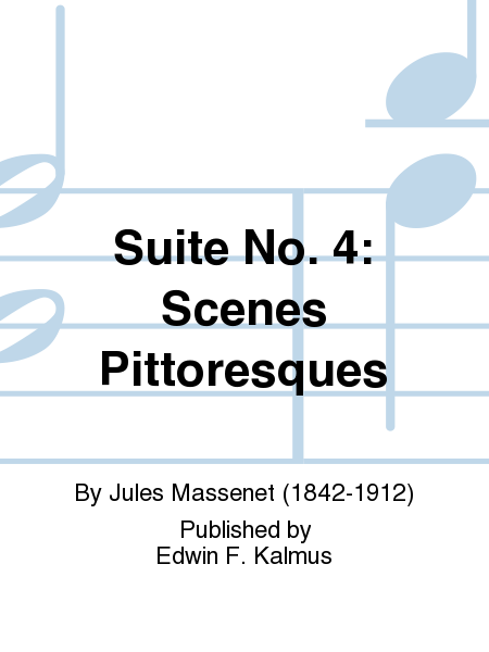 Suite No. 4: Scenes Pittoresques