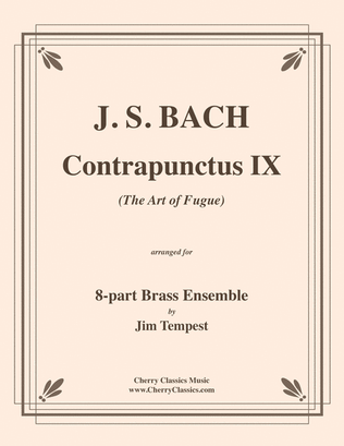 Contracpunctus IX from Art of Fugue 8-part Brass Ensemble
