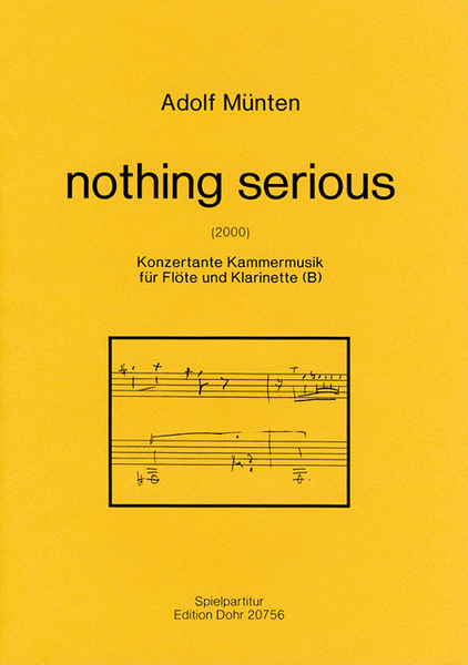 nothing serious (2000) -Konzertante Kammermusik für Flöte und Klarinette (B)-
