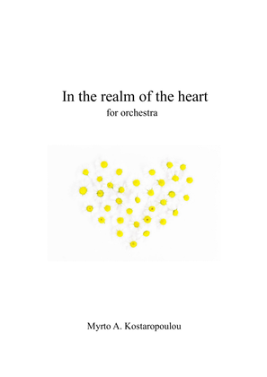 In the realm of the heart based on a theme for orchestra - Score Only