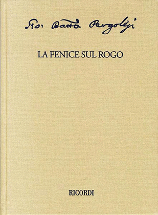 La fenice sul rogo: Critical Edition of the Works of Giovanni Battista Pergolesi