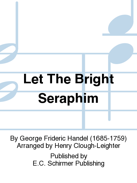 Let the Bright Seraphim (from  Samson )