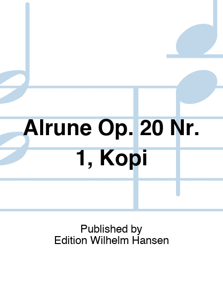 Alrune Op. 20 Nr. 1, Kopi