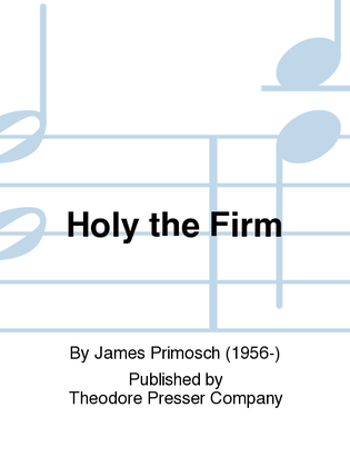 Holy the Firm