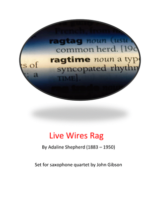 Live Wire Rag by Adaline Shepherd - set for saxophone quartet
