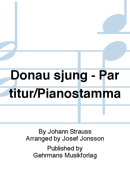 Donau sjung - Partitur/Pianostamma