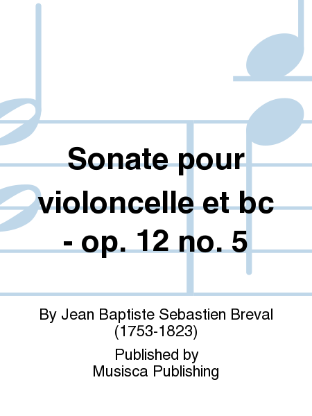 Sonate pour violoncelle et bc - op. 12 no. 5