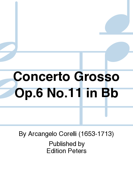Concerto Grosso Op. 6 No. 11 in Bb
