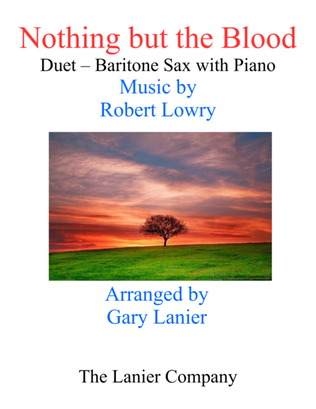 Gary Lanier: NOTHING BUT THE BLOOD (Duet – Baritone Sax & Piano with Parts)