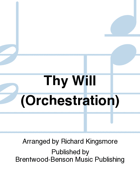 Thy Will (Orchestration)